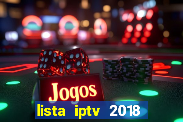 lista iptv 2018 gratis atualizada futebol
